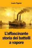 L’affascinante Prodinnova L'affascinante storia dei battelli a vapore