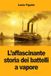 L’affascinante Prodinnova L'affascinante storia dei battelli a vapore