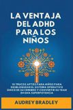 La Ventaja del ADHD La Ventaja del ADHD para los Niños