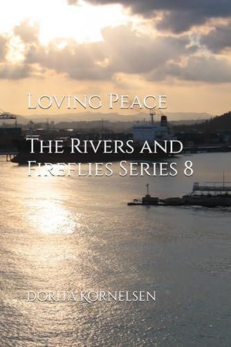 Loving Peace (The Rivers and Fireflies Series 8)