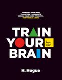 Train Your Brain: A simple 4 week guide