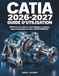 CATIA 2026-2027 Guide d'Utilisation Paperback