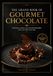 THE GRAND BOOK OF GOURMET CHOCOLATE