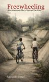 Freewheeling: Libri GmbH Freewheeling: Nine Adventurous Tales of Boys and Their Bikes Paperback