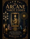 The Arcane Tarot Codex