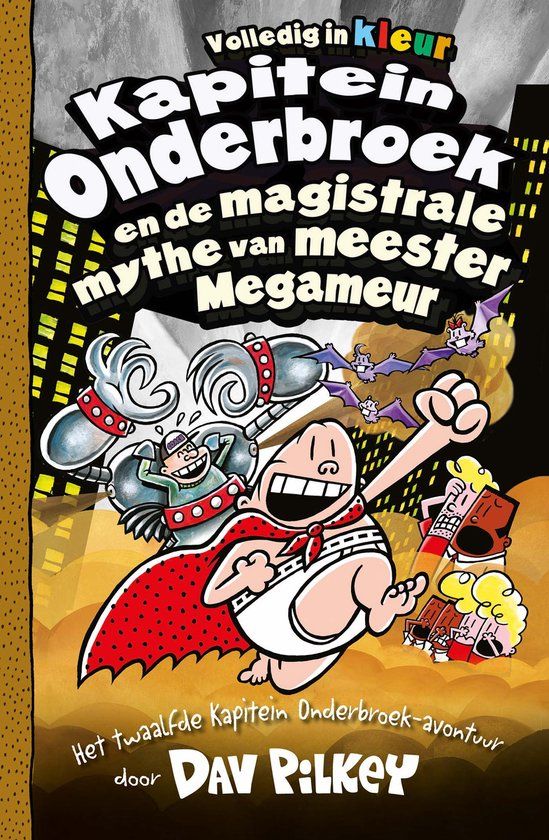 Kapitein Onderbroek 12 - Kapitein Onderbroek en de magistrale mythe van meester Megameur