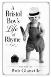 A Bristol A Bristol Boy's Life of Rhyme