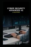 Cyber Security Advanced v2: Taking your Cyber Security to the next level