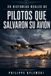 20 HISTORIAS REALES DE PILOTOS QUE SALVARON SU AVIÓN