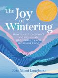 The HarperCollins The Joy of Wintering: How to rest, reconnect and rejuvenate with creativity and conscious living in 2025 and beyond