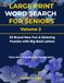 Large Print Word Search for Seniors Volume 2: 30 Brand New Fun and Relaxing Puzzles with Big Bold Letters