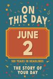 Happy Birthday! June 2: On This Day in Headlines – Nostalgic June 2 History Book with Authentic News and Memories – Perfect Birthday or Anniversary Gift