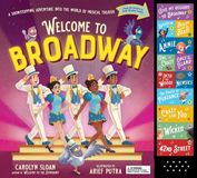 Welcome Workman Kids Welcome to Broadway: A Showstopping Adventure Into the World of Musical Theater