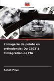 L'imagerie Editions Notre Savoir L'imagerie de pointe en orthodontie