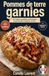 Pommes de terre garnies: 60 recettes complètes, économiques et gourmandes à préparer au four