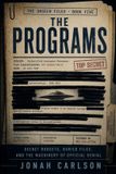 The Independently Published The Unseen Files-The Programs Paperback