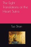 The Eight Translations of the Heart Sutra