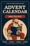 Advent Calendar While You Poop: A Daily Dose of Christmas Humour for Adults to Solve on the Throne