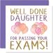 Gefeliciteerd Kaarten - Goed gedaan Dochter geslaagd examens - Trots op je Kaart Gefeliciteerd Graduation Degree Examen Resultaten School College Examens GCSE A Level Uni, 145mm x 145mm Well Done Wenskaarten