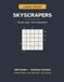 Large Print Skyscrapers: 200 Visual Logic Puzzles, Easy to Hard (5×5 to 7×7) — One Per Page, Solvable by Pure Logic, No Guessing, with Solutions