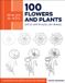 Draw Quarry Books Draw Like an Artist: 100 Flowers and Plants