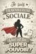 Je suis travailleuse sociale: Quel est ton super pouvoir?