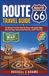 ROUTE 66 TRAVEL GUIDE 2026-2027: The Ultimate Full-Color Road Trip Planner with Detailed Maps, Must-See Stops, State-by-State Itineraries, and RV Travel Tips