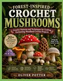 FOREST-INSPIRED CROCHET MUSHROOMS