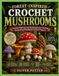 FOREST-INSPIRED CROCHET MUSHROOMS