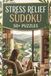 Stress Relief Sudoku: Sudoku Puzzles for Stress Relief & Relaxation | A Calm Mind Puzzle Book with Inspiring Quotes | 6 x 9 inches, 110 pages | 50+ puzzles | Solutions Included