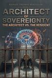 Architect of Sovereignty: The Architect vs. The Resident