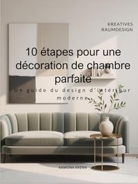 10 étapes pour une décoration de chambre parfaite