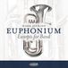 Euphonium Summit Records Euphonium: Excerpts for Band
