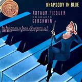 Rhapsody Arthur Fiedler Conducts Gershwin