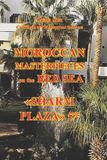 Moroccan The Red Sea - A Corner of Earthly Paradise for Body and Soul.- Moroccan masterpieces on the Red Sea. "Sharm Plaza" 5*