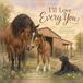 I’ll Love Every You