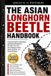 THE Independently Published The Asian Longhorn Beetle Handbook