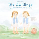 Die BoD Die Zwillinge und das Abenteuer mit dem Kaka