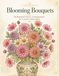 Blooming Bouquets: 50 Beautiful Floral Arrangements for Creative Relaxation