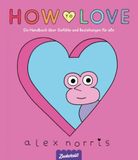 How Zuckersüß Verlag How to love
