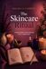 The Skincare Ritual: Transforming Your Routine Into a Sanctuary