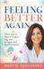 Feeling Libri GmbH Feeling Better Again: Smart ways to Reduce Fatigue, Fog, and Struggles with Hypothyroidism