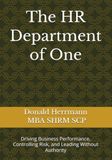 The HR Department of One: Driving Business Performance, Controlling Risk, and Leading Without Authority