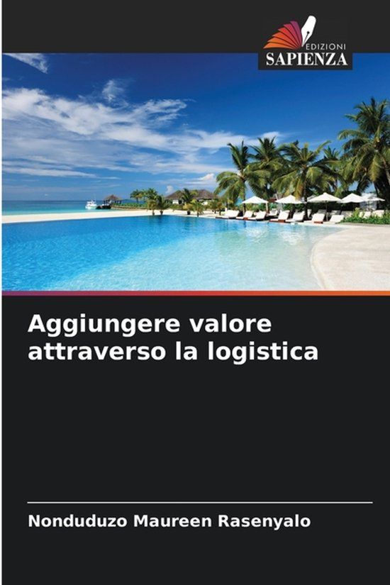 Aggiungere Edizioni Sapienza Aggiungere valore attraverso la logistica