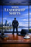 WHEN LEADERSHIP SHIFTS: Discernment and Influence in Defining Leadership Moments