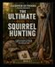 The Ultimate Guide to Squirrel Hunting