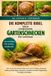 DIE Independently Published Die Komplette Bibel Über Gemeinsame Gartenschnecken Für Anfänger