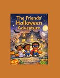 The Friends Halloween Adventure: A Children Book Full Of Fun Adveture
