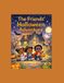 The Friends Halloween Adventure: A Children Book Full Of Fun Adveture