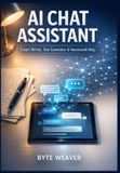 AI Independently Published AI Chat Assistant Smart Writer, Text Generator & Homework Help